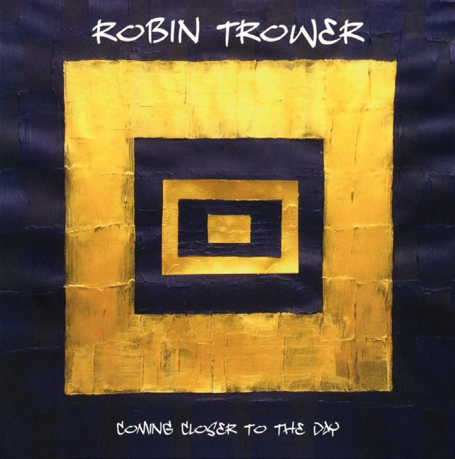 Aboprämie LP Robin Trower „Coming Closer To The Day“
