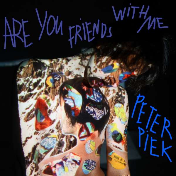 Aboprämie LP Peter Piek - „Are You Friends With Me“